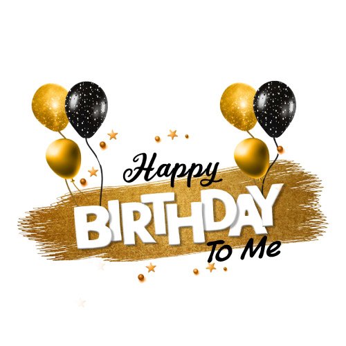 Happy Birthday To Me Dp - Black golden balloon 