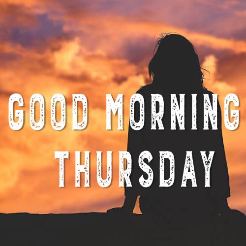Good Morning Thursday Images - alone girl