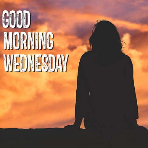 Good Morning Wednesday Images - alone girl