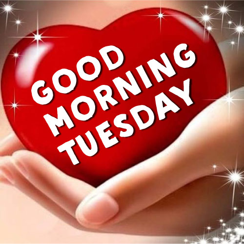 Good morning Tuesday Wishes - girl hand heart 