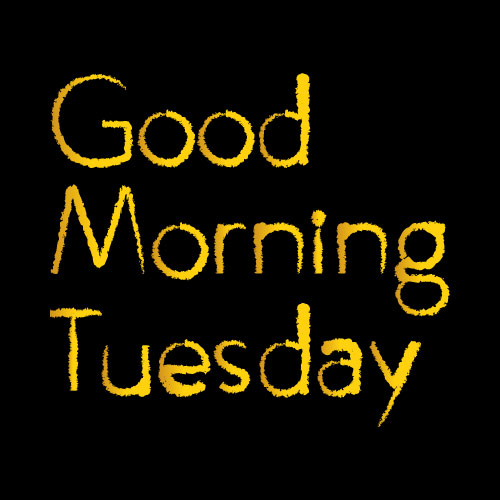 Good Morning Tuesday Images - golden text photo