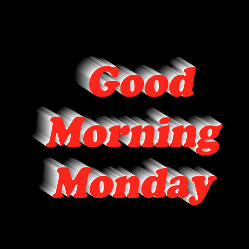 Good Morning Monday Images - black color background red color text photo