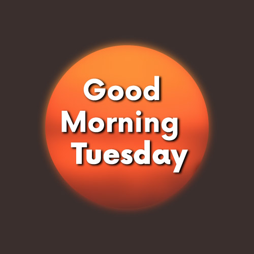 Good morning Tuesday Wishes - sunset image