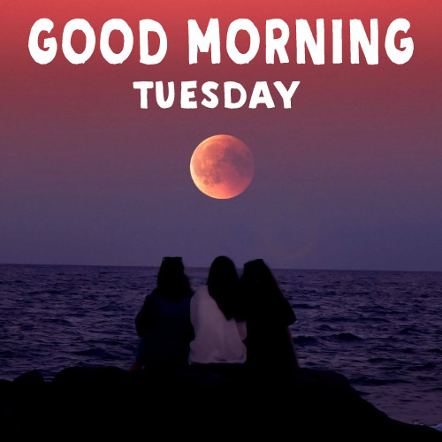 Good morning Tuesday Wishes - three girls sunset photo