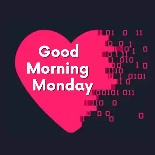 Good Morning Monday Images - light black color background pink heart white color text