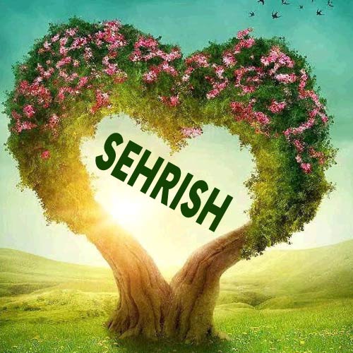 Sehrish name dp - heart tree pic