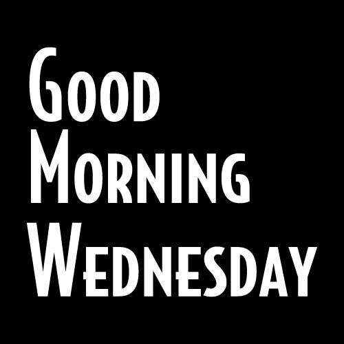 Good Morning Wednesday Images - white text