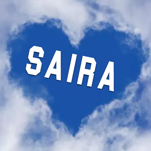 Saira Name Text - could heart